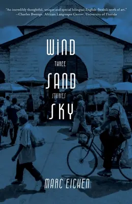 Vânt, nisip, cer: trei povestiri - Wind, Sand, Sky: Three Stories
