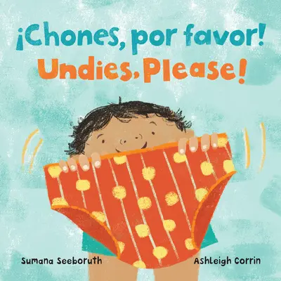 Chones, Por Favor! / Undies, Please! (Bilingv spaniolă și engleză) - Chones, Por Favor! / Undies, Please! (Bilingual Spanish & English)
