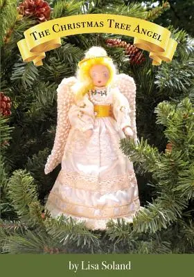 Îngerul din pomul de Crăciun - The Christmas Tree Angel