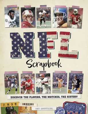 NFL Scrapbook: Descoperiți jucătorii, meciurile, istoria - NFL Scrapbook: Discover the Players, the Matches, the History