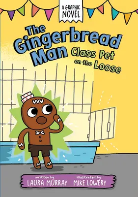 Omul de turtă dulce: Animalul de companie al clasei în libertate [Class Pet on the Loose - The Gingerbread Man: Class Pet on the Loose