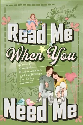Citește-mă când ai nevoie de mine: O colecție de mesaje sincere pentru fiecare moment - O colecție personalizată de 120 de îndemnuri sentimentale, gânduri - Read Me When You Need Me: A Collection of Heartfelt Messages for Every Moment - A Personalized Collection of 120 Sentimental Prompts, Thoughtful