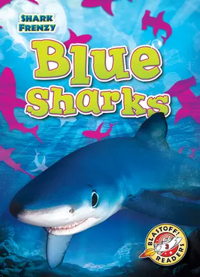 Rechinii albaștri - Blue Sharks