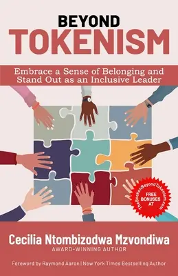 Dincolo de tokenism: Adoptați un sentiment de apartenență și evidențiați-vă ca lider incluziv - Beyond Tokenism: Embrace a Sense of Belonging and Stand Out as an Inclusive Leader