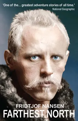 Cel mai îndepărtat nord: Cea mai mare poveste de aventură arctică - Farthest North: The Greatest Arctic Adventure Story