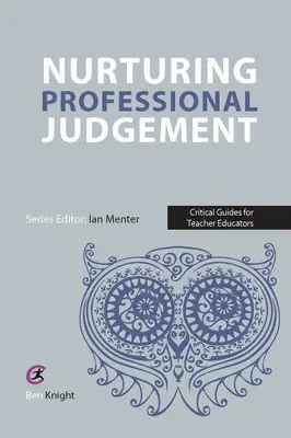 Încurajarea judecății profesionale - Nurturing Professional Judgement