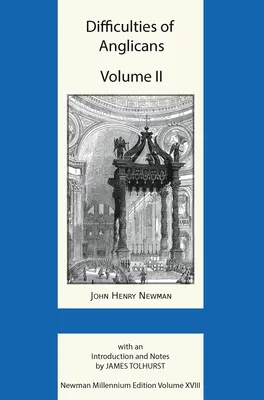 Dificultățile anglicanilor Volumul II - Difficulties of Anglicans Volume II