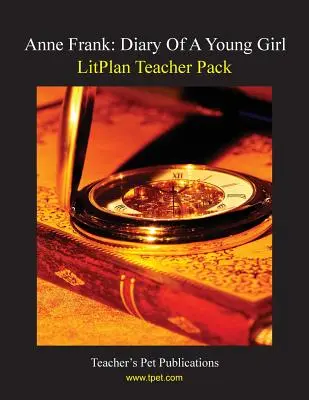 Pachet pentru profesori Litplan: Anne Frank: Jurnalul unei tinere fete (Diary of a Young Girl) - Litplan Teacher Pack: Anne Frank: Diary of a Young Girl