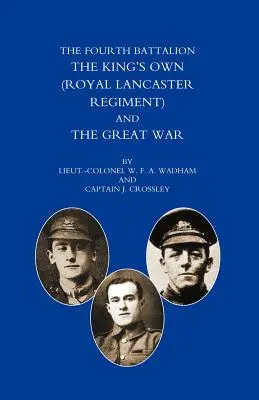 Batalionul al patrulea Kings OS Own (Royal Lancaster Regiment) și Marele Război - Fourth Battalion the Kings OS Own (Royal Lancaster Regiment) and the Great War