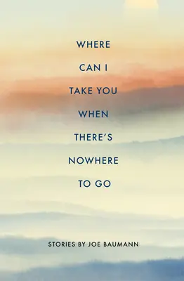 Unde te pot duce când nu ai unde să te duci - Where Can I Take You When There's Nowhere to Go