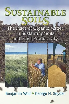 Soluri durabile: Locul materiei organice în susținerea solurilor și a productivității lor - Sustainable Soils: The Place of Organic Matter in Sustaining Soils and Their Productivity
