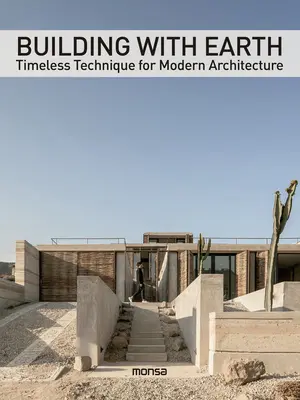 Construirea cu pământ: Tehnică atemporală pentru arhitectura modernă - Building with Earth: Timeless Technique for Modern Architecture
