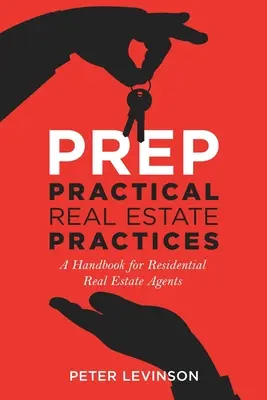 PREP Practical Real Estate Practices: Un manual pentru agenții imobiliari rezidențiali - PREP Practical Real Estate Practices: A Handbook for Residential Real Estate Agents