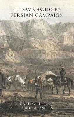 Campania persană a lui Outrams și Havelock - Outrams & Havelock's Persian Campaign
