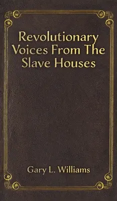 Voci revoluționare din casele sclavilor - Revolutionary Voices from the Slave Houses