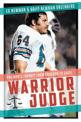 Warrior Judge: Călătoria unui om de la gridiron la ciocan - Warrior Judge: One Man's Journey from Gridiron to Gavel