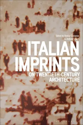Amprentele italiene asupra arhitecturii secolului XX - Italian Imprints on Twentieth-Century Architecture