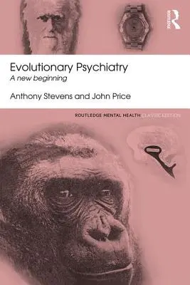 Psihiatria evolutivă: Un nou început - Evolutionary Psychiatry: A New Beginning