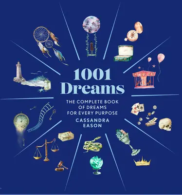 1001 de vise: Cartea completă de interpretare a viselor - 1001 Dreams: The Complete Book of Dream Interpretations