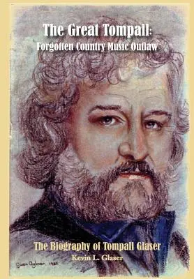 Marele Tompall: Haiducul uitat al muzicii country - The Great Tompall: Forgotten Country Music Outlaw