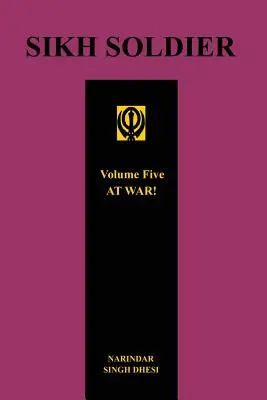 SIKH SOLDIER - AT WAR!Volumul 5 - SIKH SOLDIER - AT WAR!Volume 5