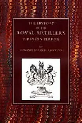 Istoria artileriei regale (perioada Crimeei) - History of the Royal Artillery (Crimean Period)