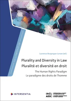 Pluralitate și diversitate în drept: Paradigma drepturilor omului - Plurality and Diversity in Law: The Human Rights Paradigm