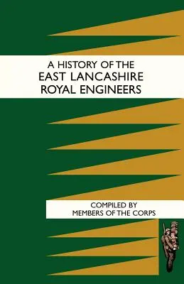 Istoria East Lancashire Royal Engineers - History of the East Lancashire Royal Engineers