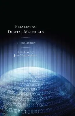 Păstrarea materialelor digitale - Preserving Digital Materials