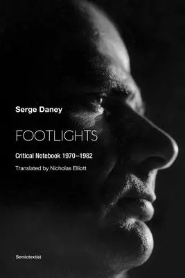 Footlights: Caiet critic 19701982 - Footlights: Critical Notebook 19701982