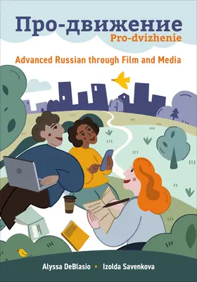 Pro-dvizhenie: rusă avansată prin film și media - Pro-dvizhenie: Advanced Russian through Film and Media