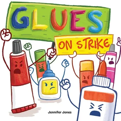 Glues on Strike: O carte pentru copii amuzantă, cu rime, de citit cu voce tare pentru preșcolari, grădiniță, clasa I, clasa a II-a, clasa a III-a, clasa a IV-a sau Ea - Glues on Strike: A Funny, Rhyming, Read Aloud Kid's Book For Preschool, Kindergarten, 1st grade, 2nd grade, 3rd grade, 4th grade, or Ea