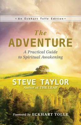 Aventura: Un ghid practic pentru trezirea spirituală - The Adventure: A Practical Guide to Spiritual Awakening