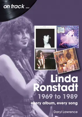 Linda Ronstadt 1969 - 1989: Fiecare album, fiecare cântec - Linda Ronstadt 1969 to 1989: Every Album, Every Song