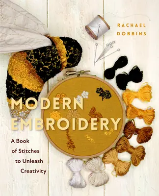 Broderie modernă: O carte de cusături pentru a da frâu liber creativității (Ghid de lucru cu acul, cadou de artizanat, broderie de flori) - Modern Embroidery: A Book of Stitches to Unleash Creativity (Needlework Guide, Craft Gift, Embroider Flowers)