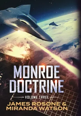 Doctrina Monroe: Volumul III - Monroe Doctrine: Volume III
