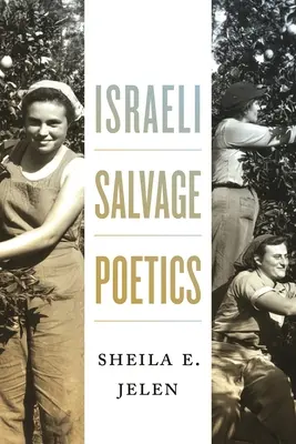 Poetica israeliană a salvării - Israeli Salvage Poetics