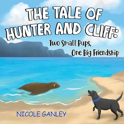 Povestea lui Hunter și Cliff: Doi cățeluși mici, o prietenie mare - The Tale of Hunter and Cliff: Two Small Pups, One Big Friendship