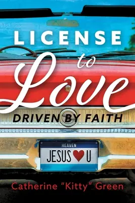 Licența de a iubi: Conduși de credință - License to Love: Driven by Faith