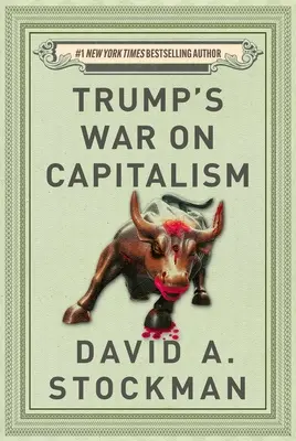 Războiul lui Trump împotriva capitalismului - Trump's War on Capitalism