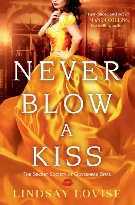 Niciodată să nu sufli un sărut - Never Blow a Kiss