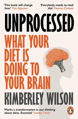 Neprocesate: Cum alimentele pe care le consumăm alimentează criza sănătății noastre mintale - Unprocessed: How the Food We Eat Is Fuelling Our Mental Health Crisis