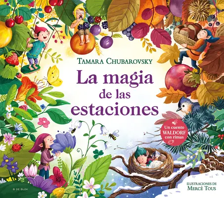 Magia anotimpurilor / La Magia de Las Estaciones / The Magic of the Seasons - La Magia de Las Estaciones / The Magic of the Seasons