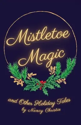Magia vâscului - Mistletoe Magic