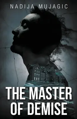 Maestrul morții: Un thriller psihologic întunecat și captivant - The Master of Demise: A Dark and Riveting Psychological Thriller