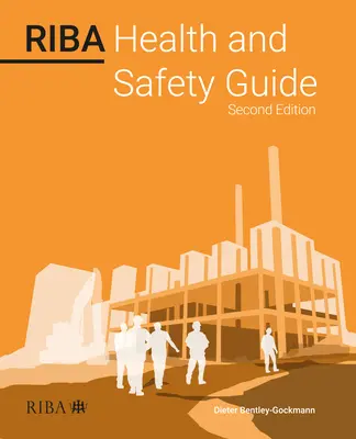 Ghid de sănătate și siguranță Riba - Riba Health and Safety Guide