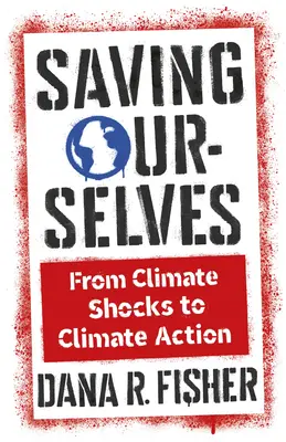 Saving Ourselves: De la șocuri climatice la acțiuni climatice - Saving Ourselves: From Climate Shocks to Climate Action
