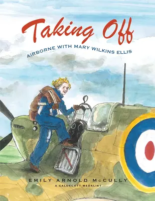 Decolarea: În zbor cu Mary Wilkins Ellis - Taking Off: Airborne with Mary Wilkins Ellis