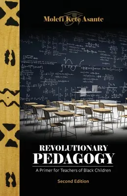 Pedagogie revoluționară, ediția a doua - Revolutionary Pedagogy, Second Edition
