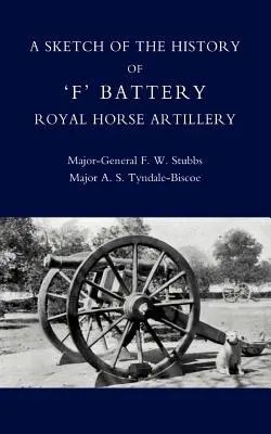 Schiță a istoriei bateriei Ofo Royal Horse Artillery - Sketch of the History of Ofo Battery Royal Horse Artillery
